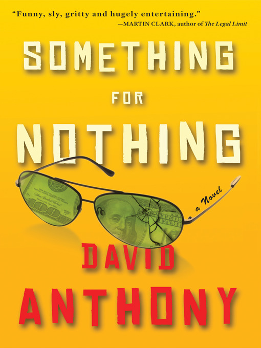 Title details for Something for Nothing by David Anthony - Available